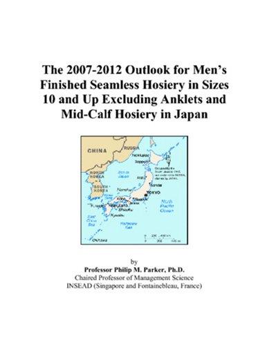 The 2007-2012 Outlook for Mens Finished Seamless Hosiery in Sizes 10 and Up Excluding Anklets and Mid-Calf Hosiery in Japan