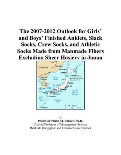 The 2007-2012 Outlook for Girls and Boys Finished Anklets, Slack Socks, Crew Socks, and Athletic Socks Made from Manmade Fibers Excluding Sheer Hosiery in Japan