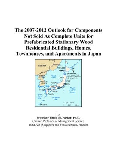 The 2007-2012 Outlook for Components Not Sold As Complete Units for Prefabricated Stationary Wood Residential Buildings, Homes, Townhouses, and Apartments in Japan