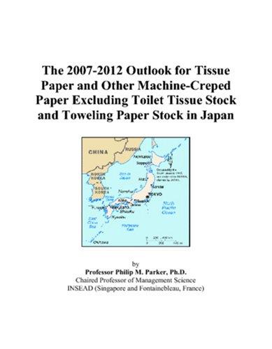 The 2007-2012 Outlook for Tissue Paper and Other Machine-Creped Paper Excluding Toilet Tissue Stock and Toweling Paper Stock in Japan