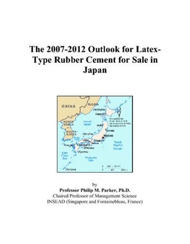 The 2007-2012 Outlook for Latex-Type Rubber Cement for Sale in Japan