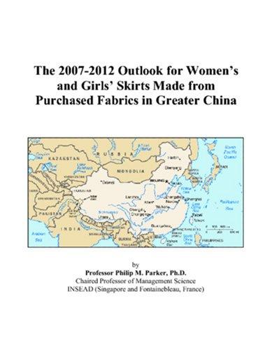 The 2007-2012 Outlook for Womens and Girls Skirts Made from Purchased Fabrics in Greater China