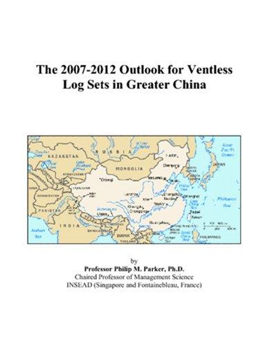 The 2007-2012 Outlook for Ventless Log Sets in Greater China