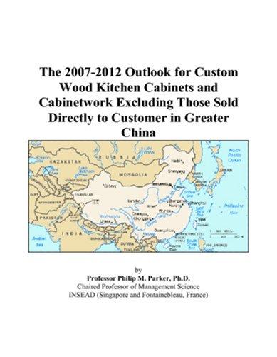 The 2007-2012 Outlook for Custom Wood Kitchen Cabinets and Cabinetwork Excluding Those Sold Directly to Customer in Greater China