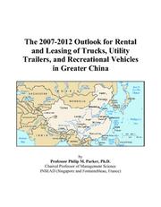 The 2007-2012 Outlook for Rental and Leasing of Trucks, Utility Trailers, and Recreational Vehicles in Greater China