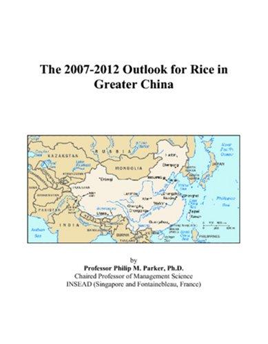 The 2007-2012 Outlook for Rice in Greater China