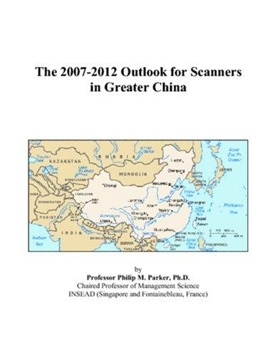 The 2007-2012 Outlook for Scanners in Greater China