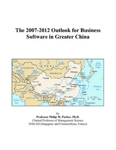 The 2007-2012 Outlook for Business Software in Greater China