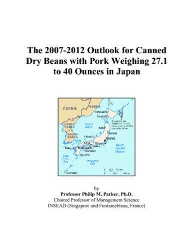 The 2007-2012 Outlook for Canned Dry Beans with Pork Weighing 27.1 to 40 Ounces in Japan