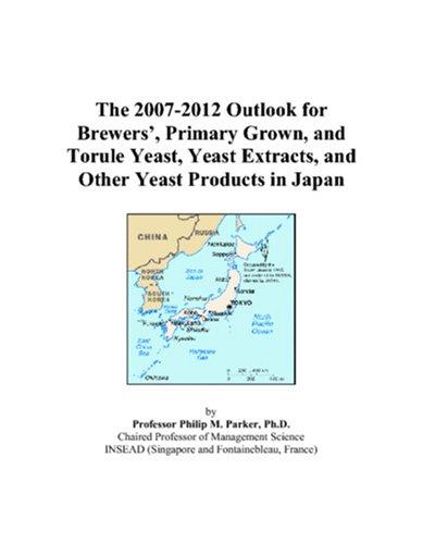 The 2007-2012 Outlook for Brewers, Primary Grown, and Torule Yeast, Yeast Extracts, and Other Yeast Products in Japan