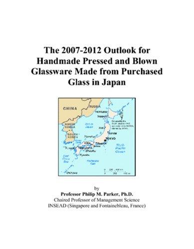 The 2007-2012 Outlook for Handmade Pressed and Blown Glassware Made from Purchased Glass in Japan