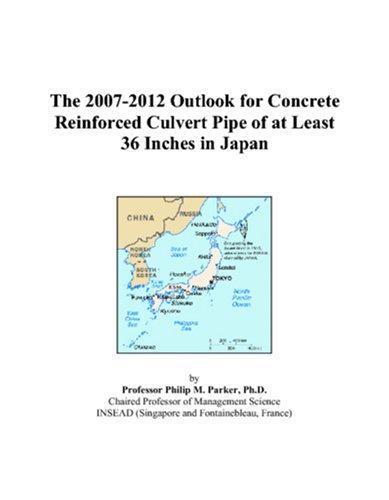 The 2007-2012 Outlook for Concrete Reinforced Culvert Pipe of at Least 36 Inches in Japan