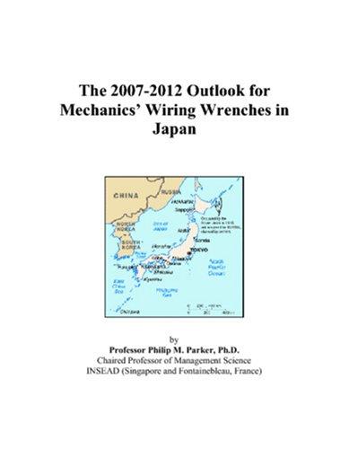 The 2007-2012 Outlook for Mechanics Wiring Wrenches in Japan
