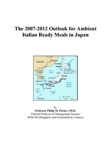 The 2007-2012 Outlook for Ambient Italian Ready Meals in Japan