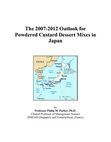 The 2007-2012 Outlook for Powdered Custard Dessert Mixes in Japan