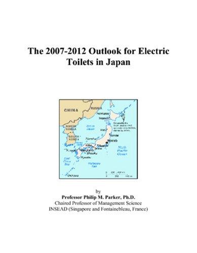 The 2007-2012 Outlook for Electric Toilets in Japan