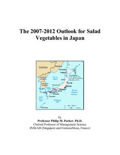 The 2007-2012 Outlook for Salad Vegetables in Japan