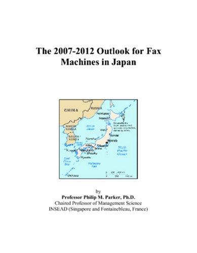 The 2007-2012 Outlook for Fax Machines in Japan