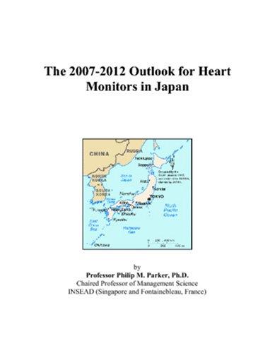 The 2007-2012 Outlook for Heart Monitors in Japan