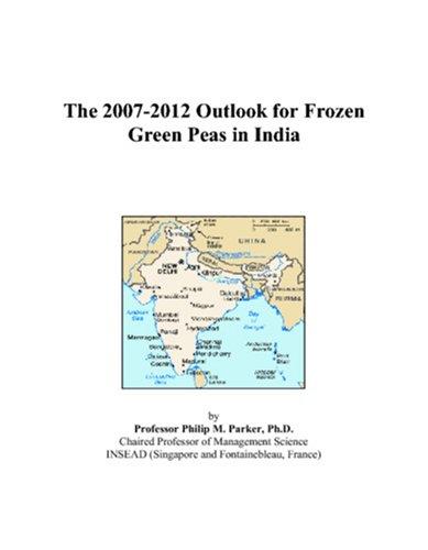 The 2007-2012 Outlook for Frozen Green Peas in India