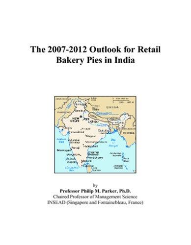 The 2007-2012 Outlook for Retail Bakery Pies in India