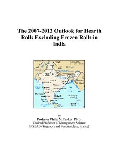 The 2007-2012 Outlook for Hearth Rolls Excluding Frozen Rolls in India