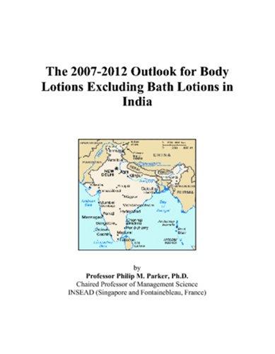 The 2007-2012 Outlook for Body Lotions Excluding Bath Lotions in India
