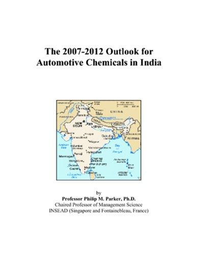 The 2007-2012 Outlook for Automotive Chemicals in India
