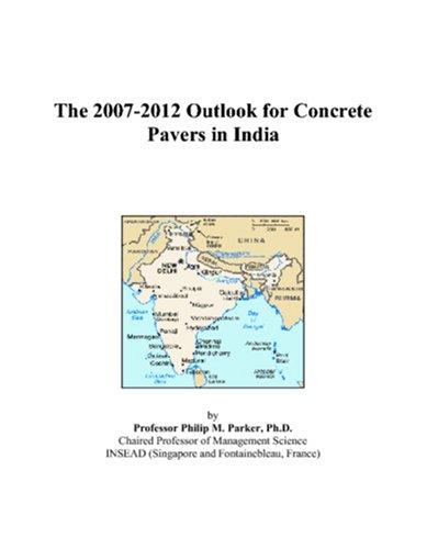 The 2007-2012 Outlook for Concrete Pavers in India