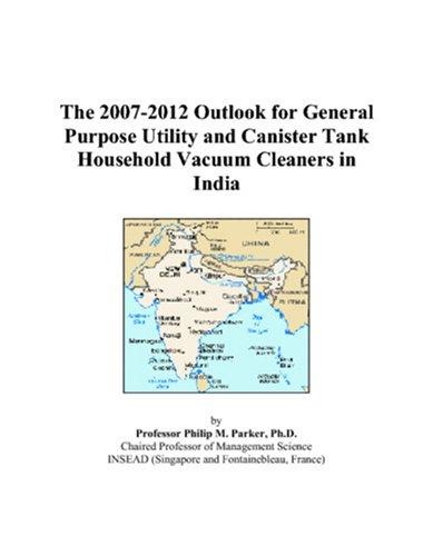 The 2007-2012 Outlook for General Purpose Utility and Canister Tank Household Vacuum Cleaners in India