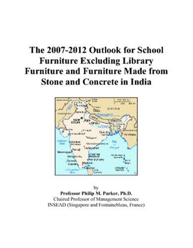 The 2007-2012 Outlook for School Furniture Excluding Library Furniture and Furniture Made from Stone and Concrete in India