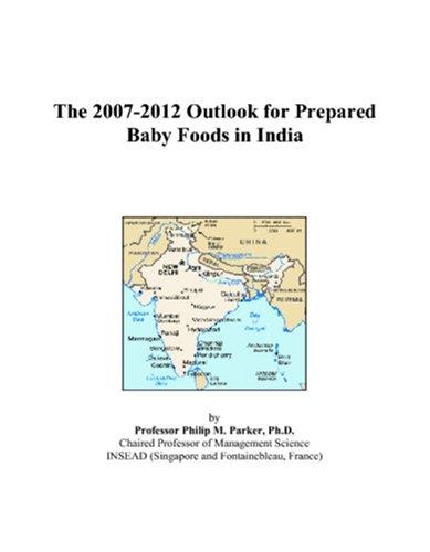 The 2007-2012 Outlook for Prepared Baby Foods in India
