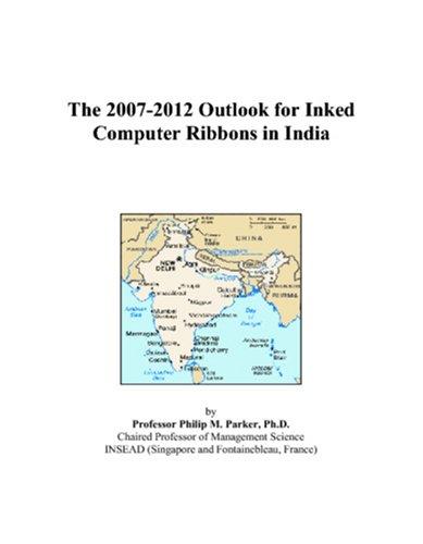 The 2007-2012 Outlook for Inked Computer Ribbons in India
