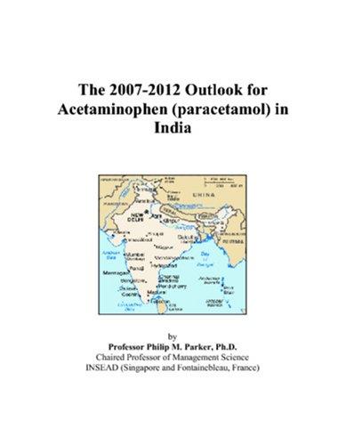 The 2007-2012 Outlook for Acetaminophen (paracetamol) in India