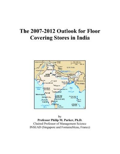 The 2007-2012 Outlook for Floor Covering Stores in India