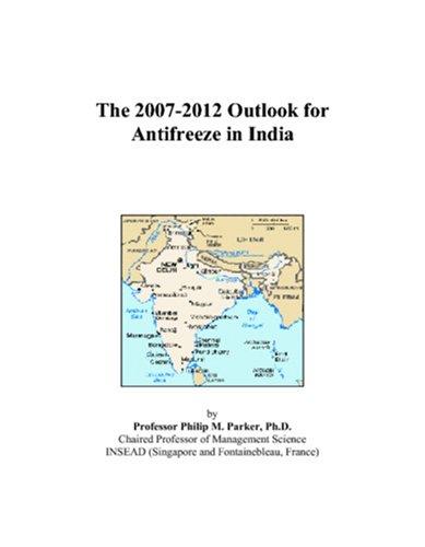 The 2007-2012 Outlook for Antifreeze in India