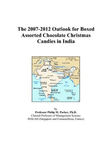 The 2007-2012 Outlook for Boxed Assorted Chocolate Christmas Candies in India