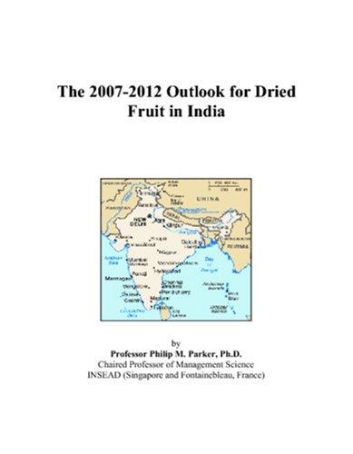 The 2007-2012 Outlook for Dried Fruit in India