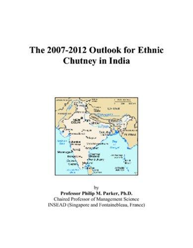 The 2007-2012 Outlook for Ethnic Chutney in India
