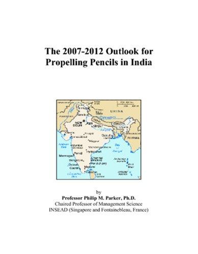 The 2007-2012 Outlook for Propelling Pencils in India