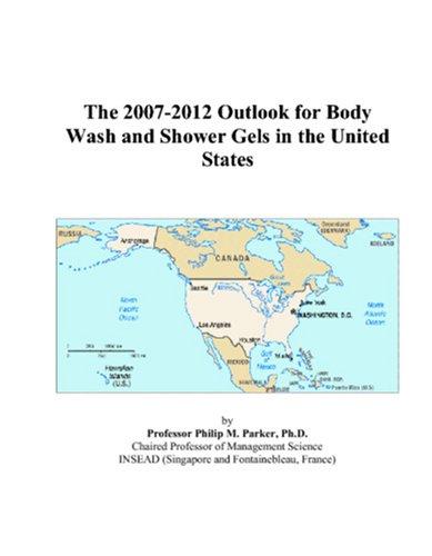 The 2007-2012 Outlook for Body Wash and Shower Gels in the United States