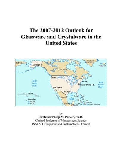 The 2007-2012 Outlook for Glassware and Crystalware in the United States