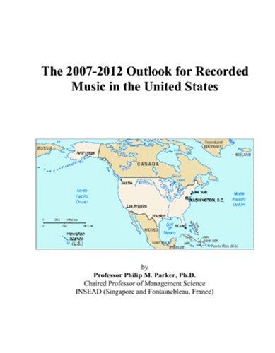 The 2007-2012 Outlook for Recorded Music in the United States