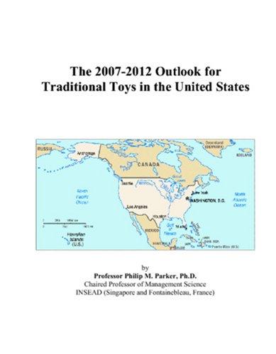 The 2007-2012 Outlook for Traditional Toys in the United States