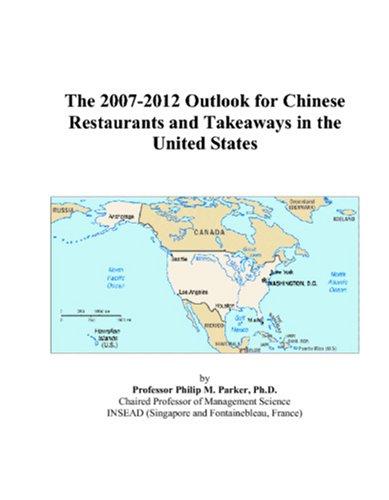 The 2007-2012 Outlook for Chinese Restaurants and Takeaways in the United States