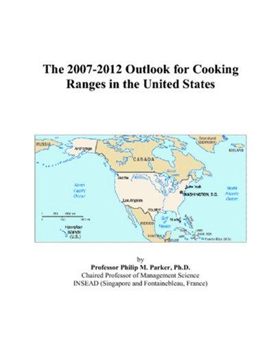 The 2007-2012 Outlook for Cooking Ranges in the United States