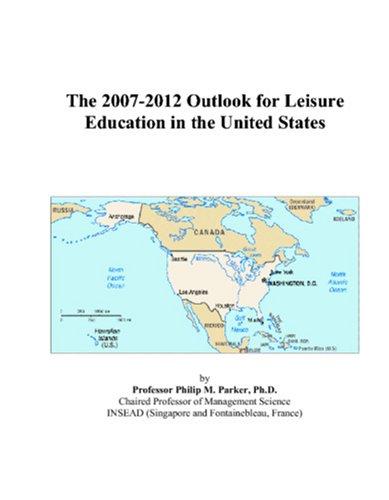 The 2007-2012 Outlook for Leisure Education in the United States