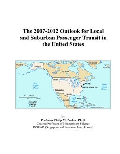 The 2007-2012 Outlook for Local and Suburban Passenger Transit in the United States
