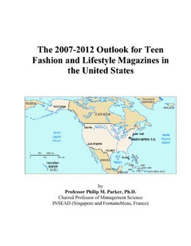 The 2007-2012 Outlook for Teen Fashion and Lifestyle Magazines in the United States