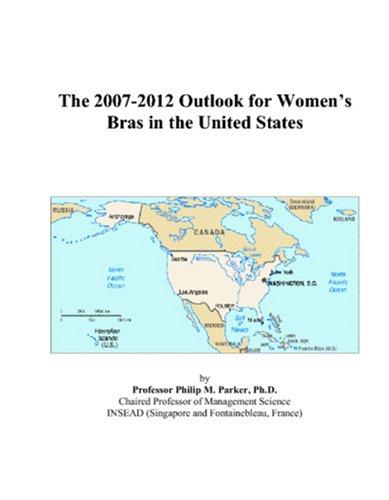 The 2007-2012 Outlook for Womens Bras in the United States